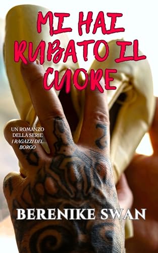 Mi Hai Rubato Il Cuore (I ragazzi del borgo Vol. 1)