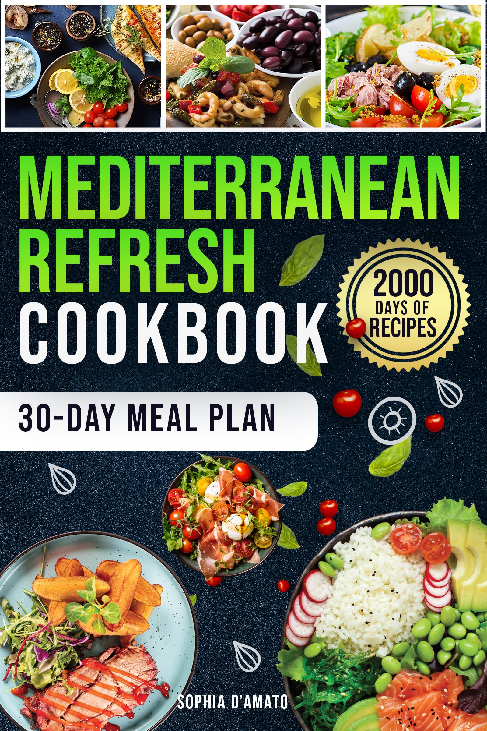 Mediterranean Refresh Cookbook 2000 Days of Vibrant Recipes & a Guided