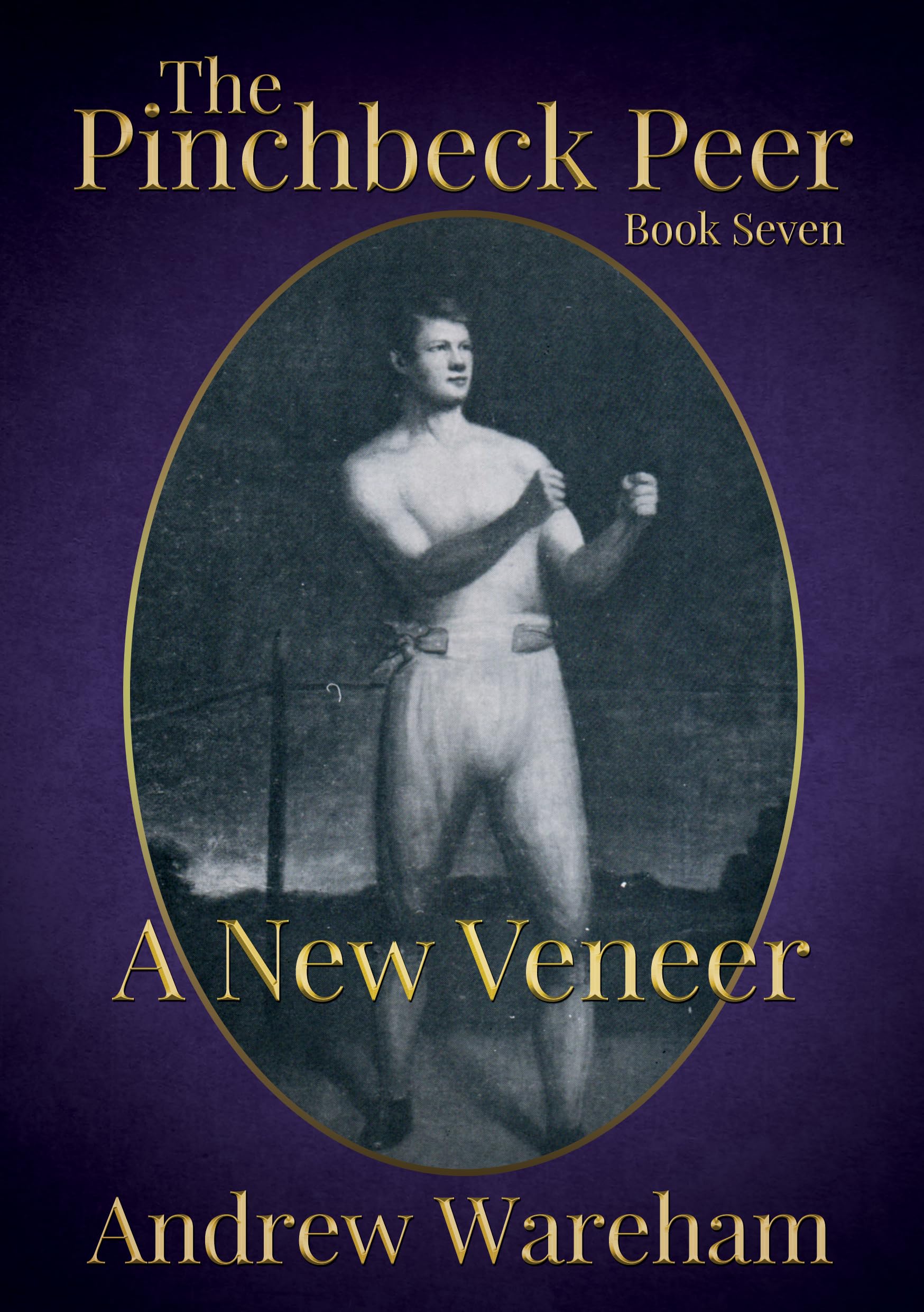 The Pinchbeck Peer: Book 7: A New Veneer