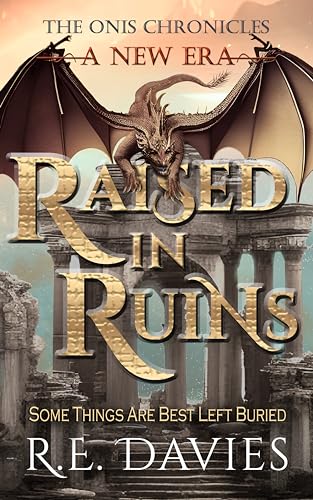 A New Era: Raised In Ruins