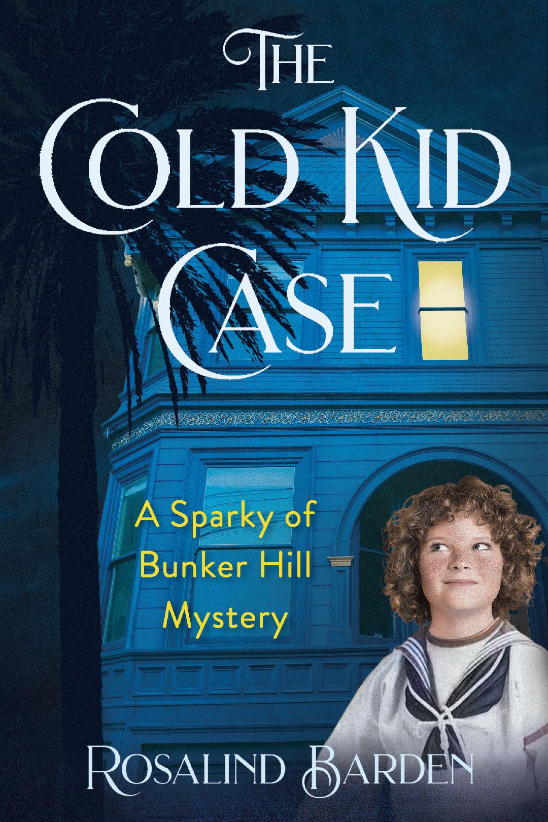The Cold Kid Case: A Sparky of Bunker Hill Mystery