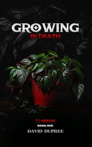 Growing in Death : 53 Seeds