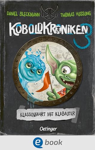 KoboldKroniken 3. Klassenfahrt mit Klabauter: Monstermäßiger Lesespaß im Tagebuchstil für Kinder ab 9 Jahren mit coolen Illustrationen, wenig Text und einer genialen App