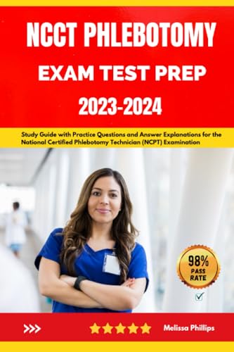 NCCT Phlebotomy Exam Test Prep 2023-2024: Study Guide with Practice Questions and Answer ...