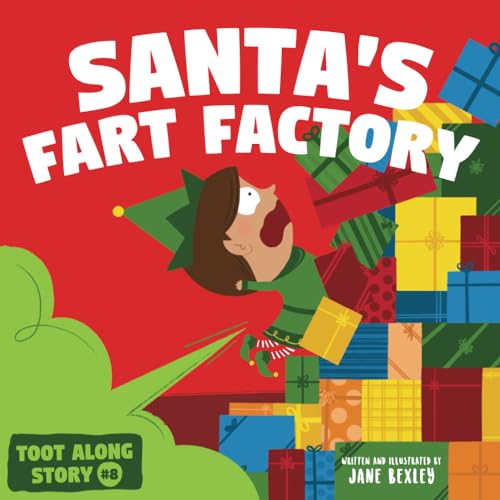Santa's Fart Factory A Funny Christmas Picture Book For Kids About Elf
