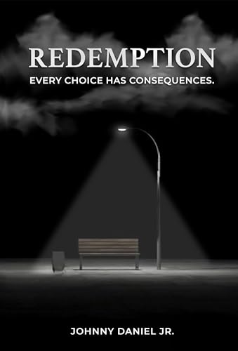 REDEMPTION: EVERY CHOICE HAS CONSEQUENCES