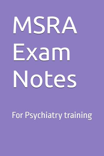 MSRA Exam Notes: For Psychiatry training by MSRA | Goodreads