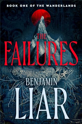The Failures (Wanderlands #1)