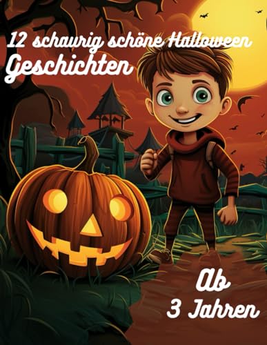 12 schaurig schöne Halloween Geschichten für Jungen und Mädchen ab drei