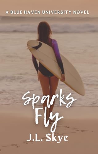 Sparks Fly: Blue Haven University series