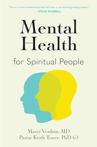 Mental Health for Spiritual People by Keith Tower | Goodreads
