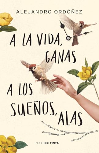 A la vida, ganas; a los sueños, alas