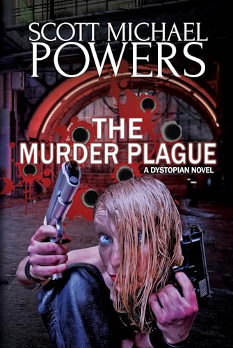 The Murder Plague: A Dystopian Thriller