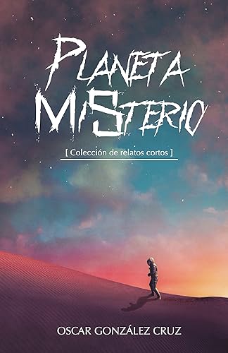 Planeta misterio: Relatos de ciencia ficción
