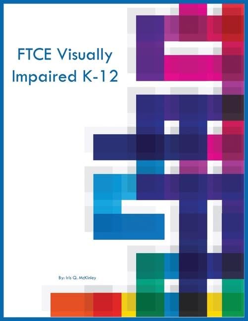 FTCE Visually Impaired K12 by Iris Q McKinley Goodreads