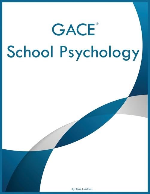 GACE School Psychology by Rose I Adams Goodreads
