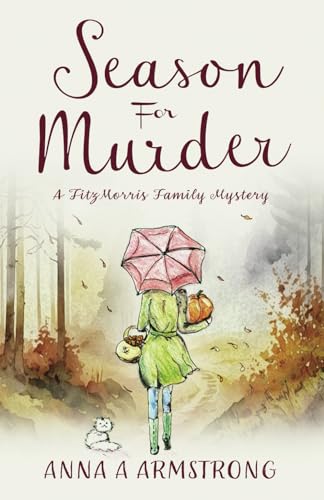 Season for Murder: Poisoning in the Quirky Cotswold British Village sets the scene for more Light Hearted Murder Mystery
