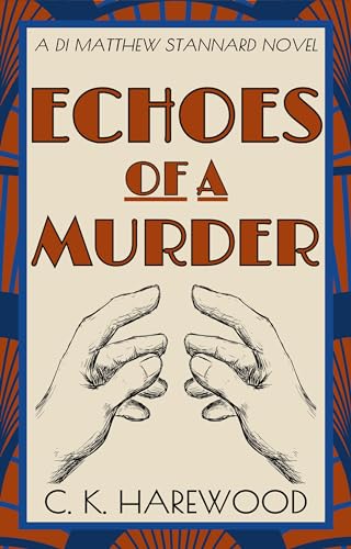 Echoes of a Murder: A gripping and suspenseful murder mystery set in 1930s London