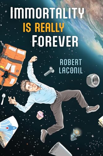 Immortality Is Really Forever