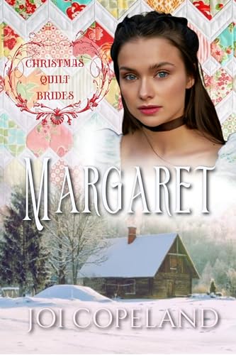 Margaret: Christmas Quilt Brides : Book 8