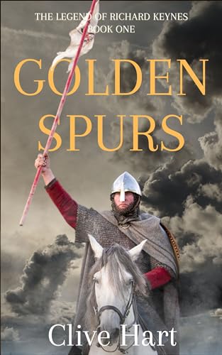 Golden Spurs: Book One in The Legend of Richard Keynes Series