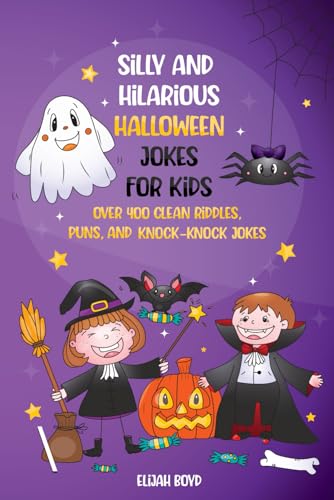 Silly and Hilarious Halloween Jokes for Kids: Joke Book for Boys and ...