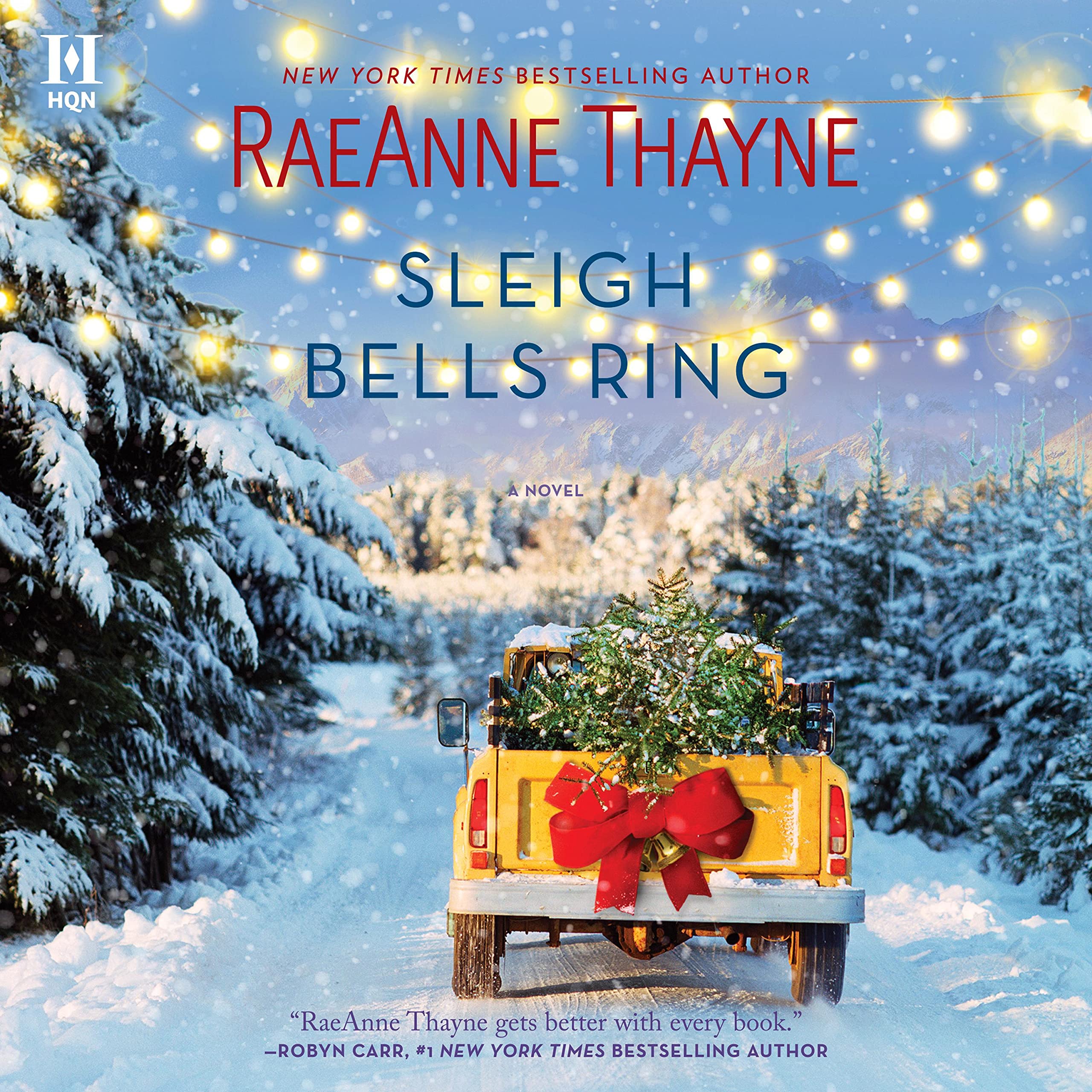 Sleigh Bells Ring A Novel by RaeAnne Thayne Goodreads
