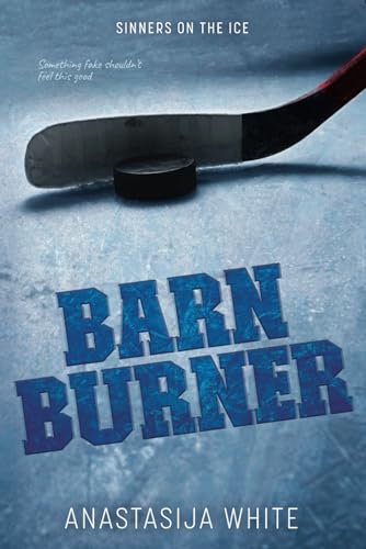 Barn Burner (Sinners on the Ice)