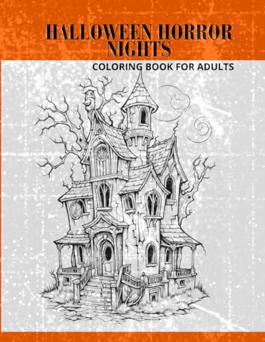 Halloween Horror Nights. Coloring Books for Adults: Coloring Books for
