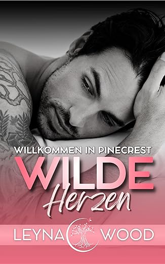 Willkommen in Pinecrest: Wilde Herzen