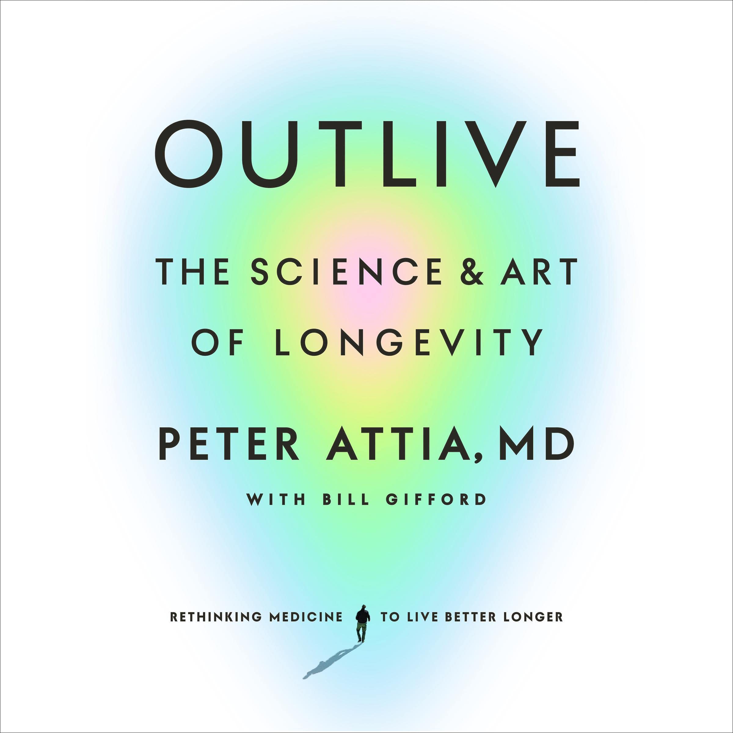 Outlive: The Science and Art of Longevity
