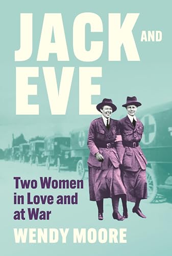 Jack and Eve: Two Women In Love and At War