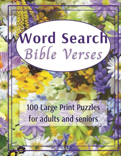 Word search bible verses: 100 large print puzzles for adults and ...