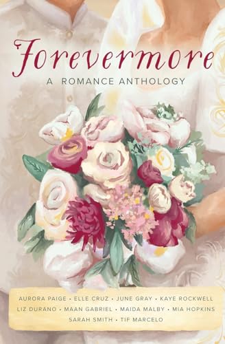 Forevermore: A Romance Anthology