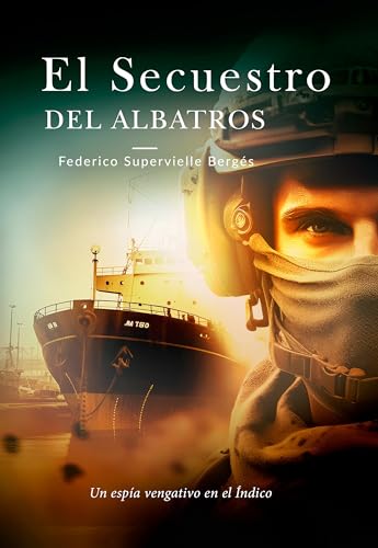 El secuestro del Albatros: Un espía vengativo en el Índico