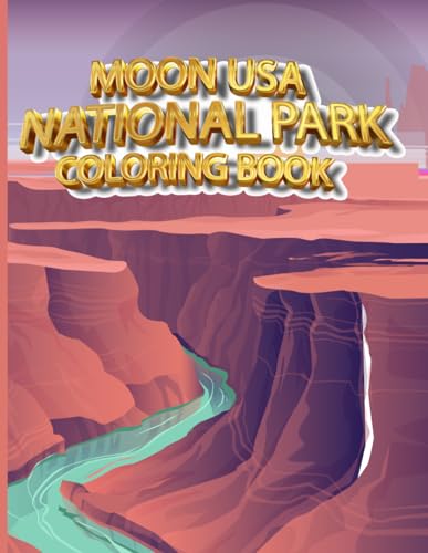 Moon USA National Park Coloring Book: child can create modern quality