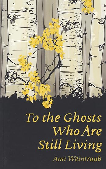To the Ghosts Who Are Still Living