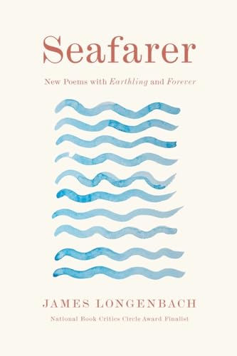 Seafarer: New Poems with Earthling and Forever