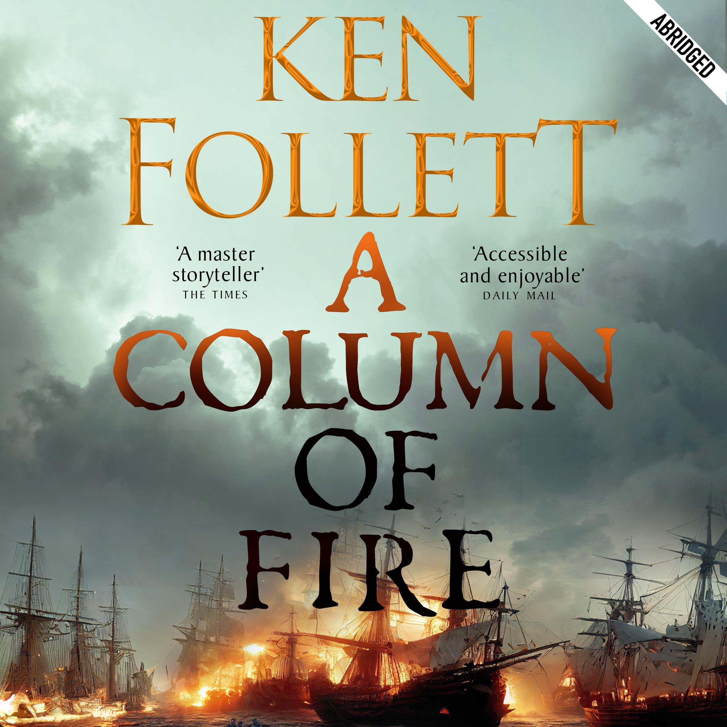 A Column of Fire The Kingsbridge Novels (abridged), Book 3 by Ken Follett Goodreads