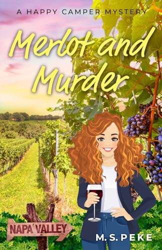 Merlot and Murder: A Happy Camper Mystery