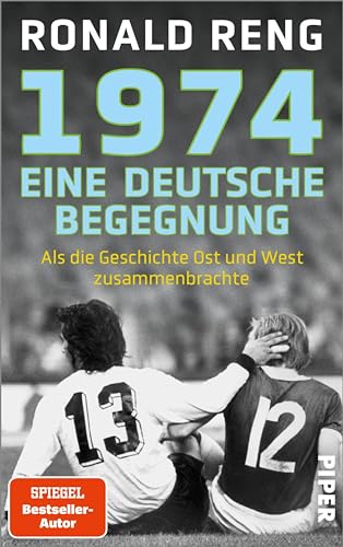 1974 – Eine deutsche Begegnung: Als die Geschichte Ost und West zusammenbrachte