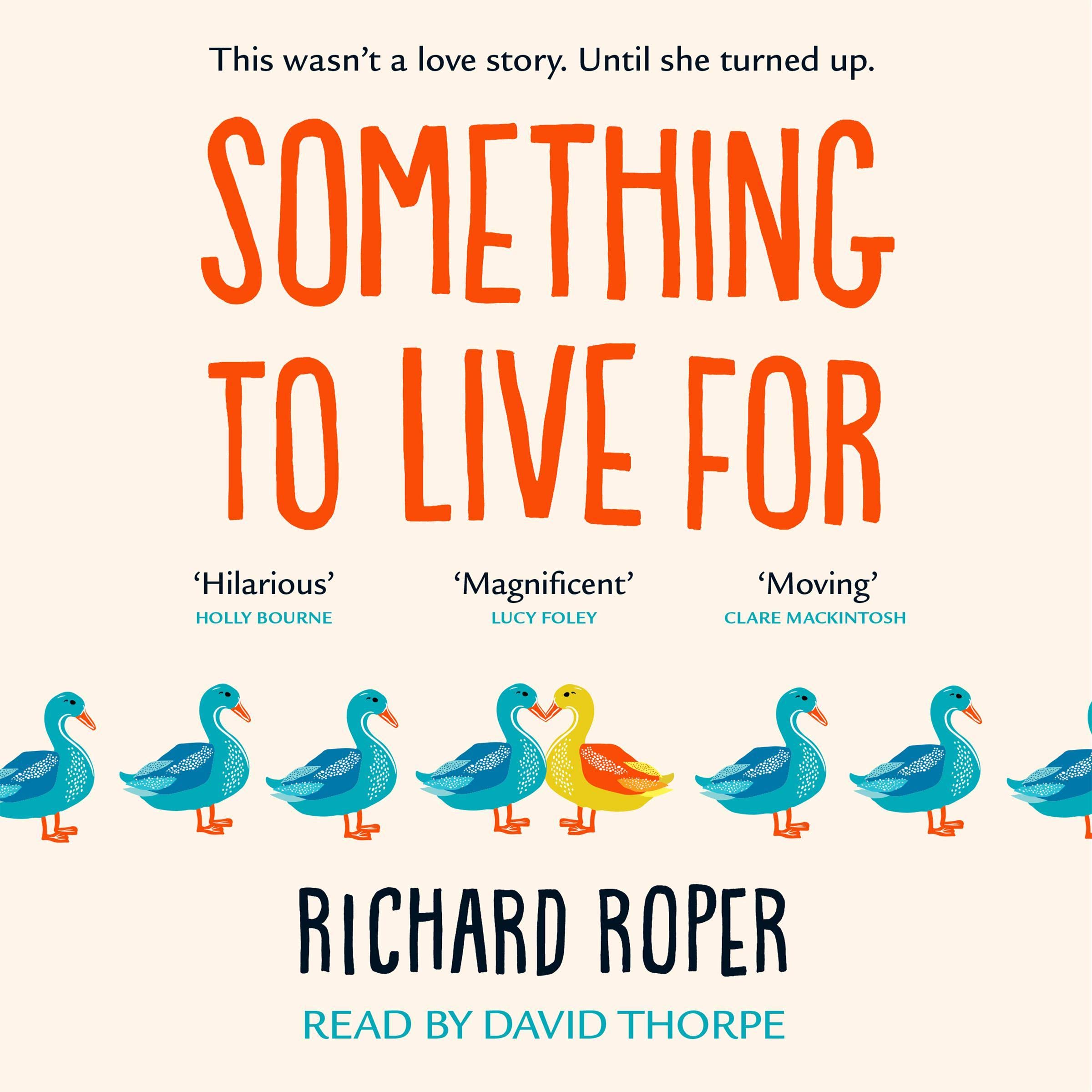 Something to Live For: A Page-Turning Comfort Read that Will Make You Laugh and Cry