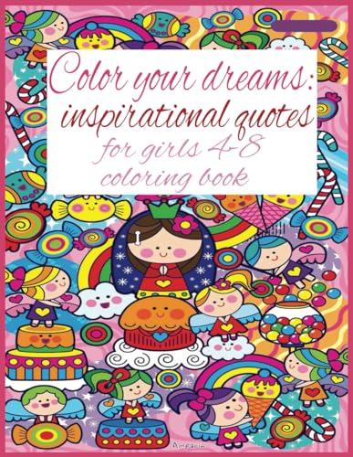 Color your Dreams Inspirational Quotes for Girls 4-8 coloring book by ...