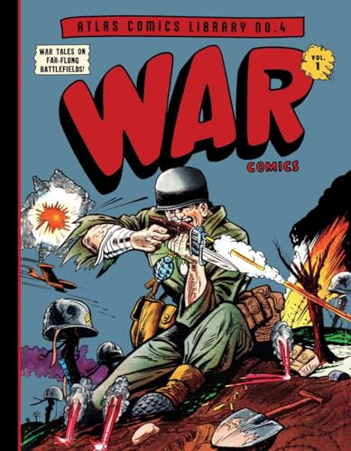The Atlas Comics Library No. 4: War Comics Vol. 1