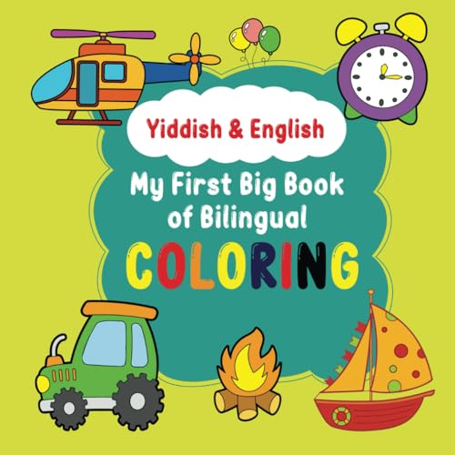 My First Big Book of Bilingual Coloring: Yiddish &amp; English: A Fun ...