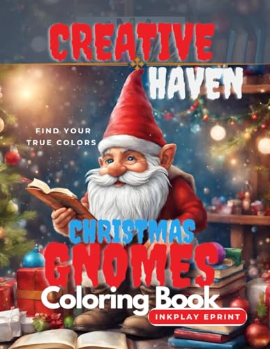 Creative Haven Christmas Gnomes colouring book: Festive Christmas and
