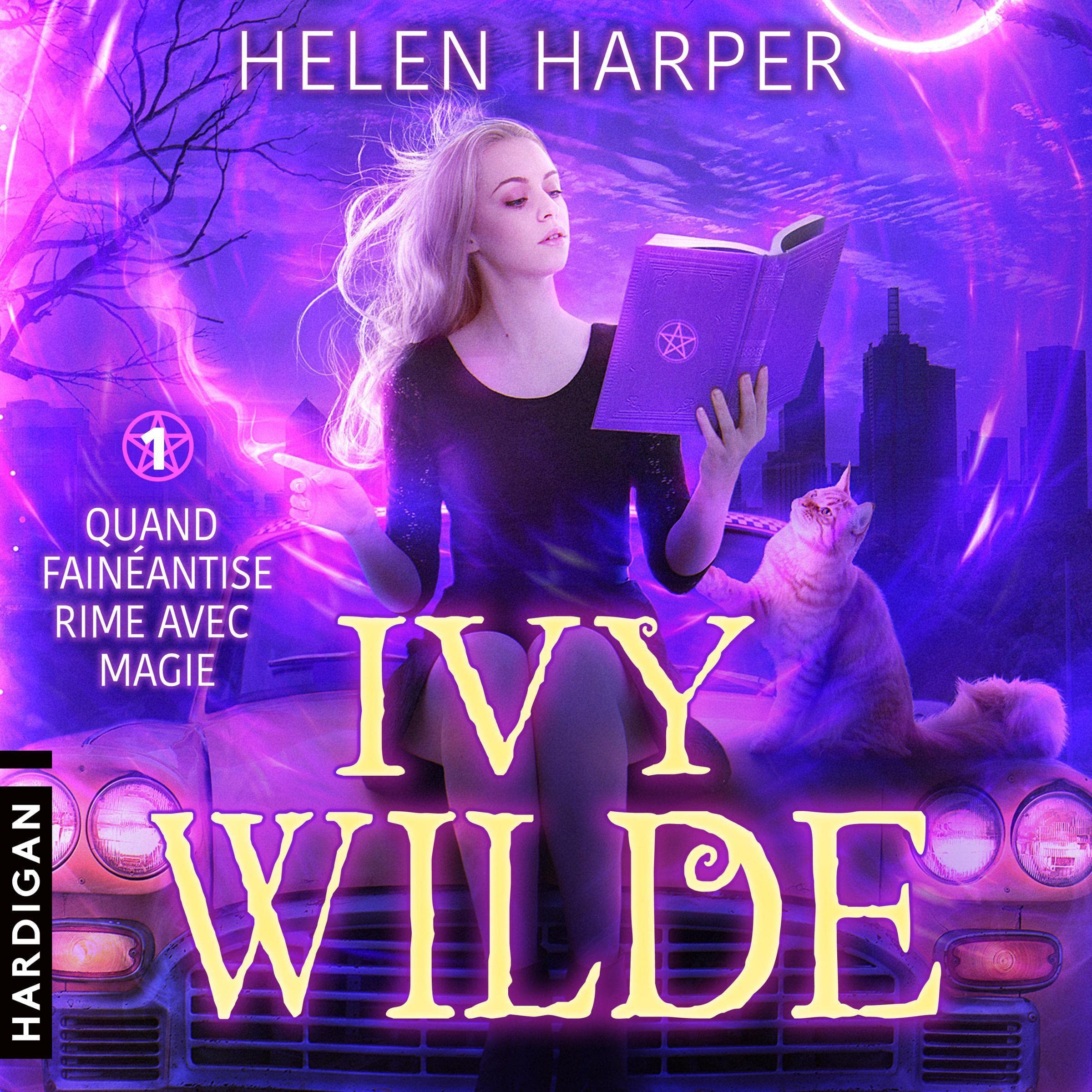 Quand fainéantise rime avec magie (Ivy Wilde, #1)
