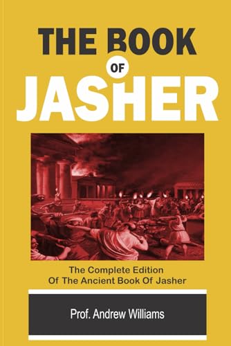 THE BOOK OF JASHER The Complete Edition Of The Ancient Book Of Jasher