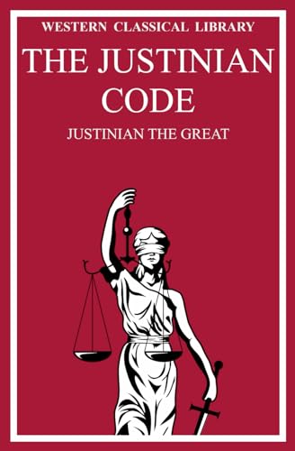The Justinian Code by Justinian The Great Goodreads