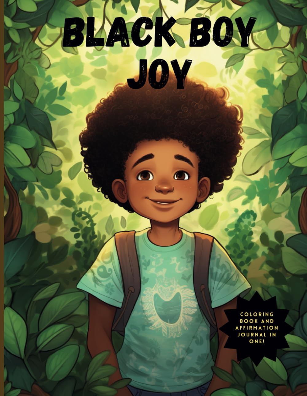 Black Boy Joy A Coloring Book and Affirmation Journal to Help Uplift